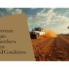 Northern Kenya Road Conditions Guide Routes Timing Transfer Planning